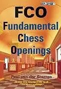 Kartonierter Einband FCO - Fundamental Chess Openings von Paul van der Sterren