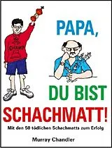 Fester Einband Papa Du Bist Schachmatt! von Murray Chandler