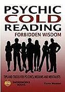 Kartonierter Einband Psychic Cold Reading Forbidden Wisdom - Tips and Tricks for Psychics, Mediums and Mentalists von Terry Weston