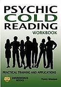 Kartonierter Einband Psychic Cold Reading Workbook - Practical Training and Applications von Dr Terry Weston
