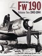 Livre Relié Focke Wulf FW190 Volume 2 1943-4 de J Richard Smith