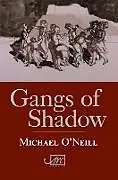 Fester Einband Gangs of Shadow von Michael O'Neill