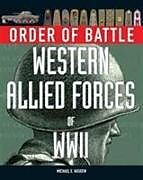 Livre Relié Western Allied Forces of WWII de Michael E Haskew