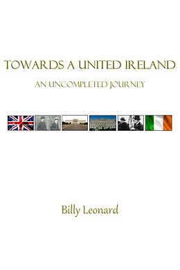 eBook (epub) Towards A United Ireland de Billy Leonard