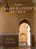 E-Book (epub) Calligraphers Secret von Schami Rafik Schami, Bell Anthea Bell