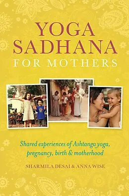 E-Book (epub) Yoga Sadhana for Mothers von Desai