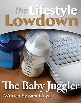 E-Book (epub) Lifestyle Lowdown: The Baby Juggler von Sara Lloyd