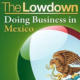 E-Book (epub) Lowdown: Doing Business in Mexico von Christopher West