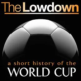 E-Book (epub) Lowdown: A Short History of the World Cup von Mark Ryan