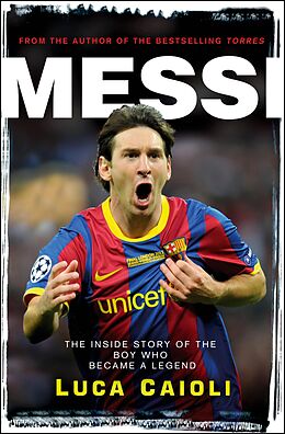 E-Book (epub) Messi - 2013 Edition von Luca Caioli