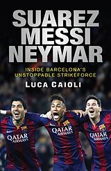 Couverture cartonnée Suarez, Messi, Neymar de Caioli Luca