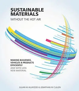 E-Book (pdf) Sustainable Materials without the hot air von Julian Allwood, Jonathan Cullen
