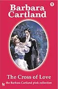 E-Book (epub) 01. Cross of Love von Barbara Cartland