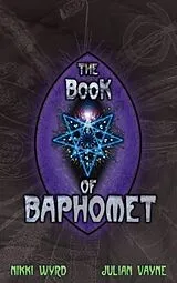 Fester Einband The Book of Baphomet von Julian Vayne, Nikki Wyrd