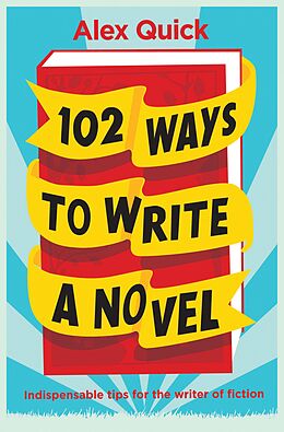 eBook (epub) 102 Ways to Write a Novel de Alex Quick