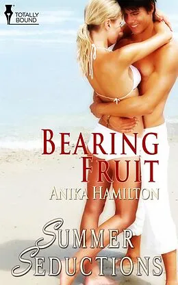 E-Book (epub) Bearing Fruit von Anika Hamilton