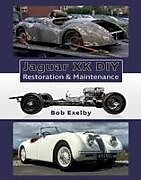 Livre Relié Jaguar XK DIY Restoration & Maintenance de Bob Exelby