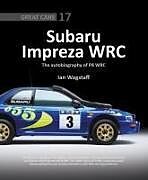 Livre Relié Subaru Impreza WRC - The Autobiography of P8 WRC de Ian Wagstaff