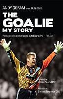 eBook (epub) The Goalie de Andy Goram, Iain King