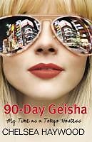 eBook (epub) 90-Day Geisha de Chelsea Haywood