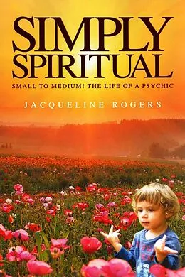 E-Book (pdf) Simply Spiritual von Jacqueline Rogers