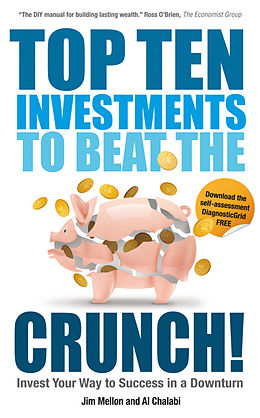 eBook (epub) Top Ten Investments to Beat the Crunch! de Jim Mellon, Al Chalabi