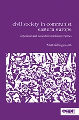 Couverture cartonnée Civil Society in Communist Eastern Europe de Matt Killingsworth