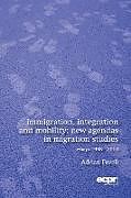 Kartonierter Einband Immigration, Integration and Mobility von Adrian Favell