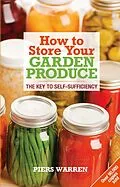 E-Book (pdf) How to Store Your Garden Produce von Piers Warren