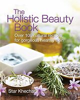 E-Book (epub) The Holistic Beauty Book von Star Khechara