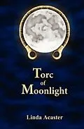 E-Book (epub) Torc of Moonlight von Linda Bond