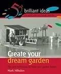 E-Book (pdf) Create your dream garden von Jem Cook, Anna Marsden, Mark Hillsdon