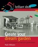 E-Book (pdf) Create your dream garden von Jem Cook, Anna Marsden, Mark Hillsdon