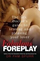 eBook (epub) Fabulous Foreplay de Dr Pam Spurr