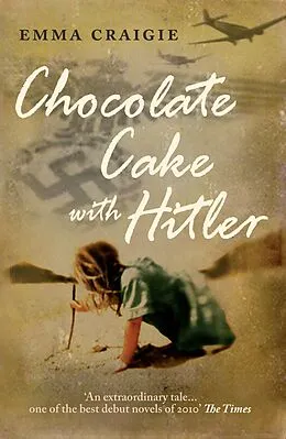 E-Book (epub) Chocolate Cake With Hitler von Emma Craigie