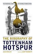 E-Book (epub) Biography of Tottenham Hotspur von Julie Welch