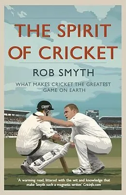 E-Book (epub) The Spirit of Cricket von Rob Smyth