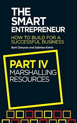 E-Book (epub) The Smart Entrepreneur (Part IV: Marshalling resources) von Bart Clarysse, Sabrina Kiefer