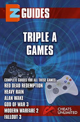 E-Book (epub) Triple A Games - red dead redemption - Heavy Rain - Alan wake -God of War 3 - Modern Warfare 3 von The Cheat Mistress