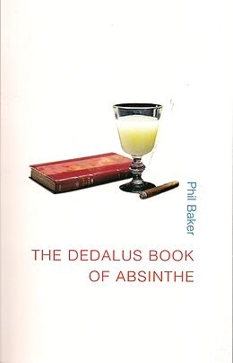 eBook (epub) The Dedalus Book of Absinthe de Phil Baker