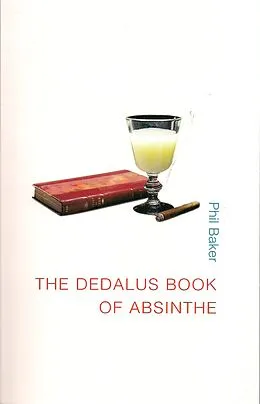 E-Book (epub) The Dedalus Book of Absinthe von Phil Baker