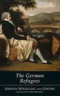 E-Book (epub) The German Refugees von Johann von Goethe