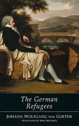 E-Book (epub) The German Refugees von Johann von Goethe