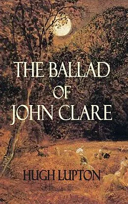 E-Book (epub) The Ballad of John Clare von Hugh Lupton