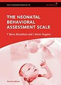 E-Book (epub) Neonatal Behavioral Assessment Scale von T. Berry Brazelton, J. Kevin Nugent