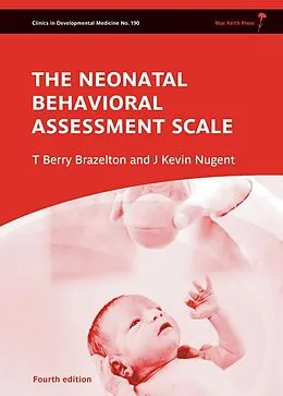 E-Book (epub) Neonatal Behavioral Assessment Scale von T. Berry Brazelton, J. Kevin Nugent