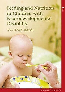 E-Book (epub) Feeding and Nutrition in Children with Neurodevelopmental Disabilities von Peter B Sullivan