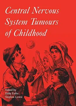 E-Book (epub) Central Nervous System Tumours of Childhood von Stephen Lowis