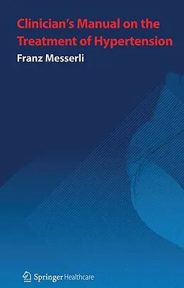 E-Book (pdf) Clinician's Manual: Treatment of Hypertension von Franz H. Messerli