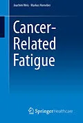 E-Book (pdf) Cancer-Related Fatigue von Joachim Weis, Markus Horneber